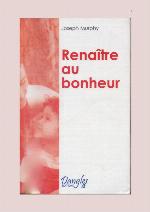 Renaître, le sens métaphysique et psychologique des sacrements