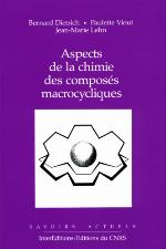 Aspects de la chimie des composés macrocycliques : notes rédigées, augmentées et actualisées