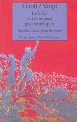 Le L.S.D et les années psychédéliques : entretiens avec Albert Hofmann