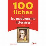 100 fiches sur les mouvements littéraires