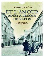 Et l'amour aussi a besoin de repos : roman