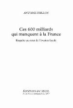 Ces 600 milliards qui manquent à la France
