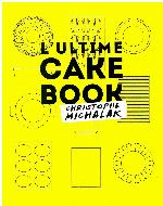L'Ultime Cake Book de Michalak - recettes / cuisine francaise