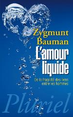 L'amour liquide : de la fragilité des liens entre les hommes
