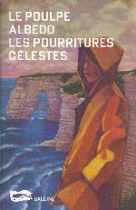Les Pourritures célestes