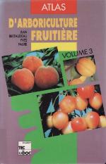 Atlas d'arboriculture fruitière. 3, Pêcher, prunier, cerisier, abricotier, amandier