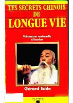 Les Secrets chinois de longue vie : médecine naturelle chinoise