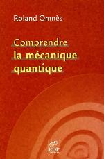 Comprendre la mécanique quantique
