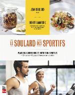 Le Soulard des sportifs : plaisirs gourmands et nutrition sportive