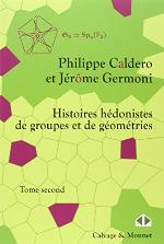 Histoires hédonistes de groupes et de géométries, Tome Second