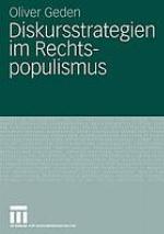 Diskursstrategien im Rechtspopulismus Freiheitliche Partei Österreichs und Schweizerische Volkspartei zwischen Opposition und Regierungsbeteiligung