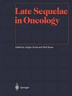 Late sequelae in oncology : [with 104 tables]