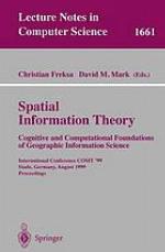 Spatial information theory cognitive and computational foundations of georgraphic information science : international conference COSIT'99, Stade, Germany, August 25-29, 1999 ; proceedings