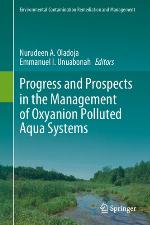 Progress and prospects in the management of oxyanion polluted aqua systems