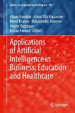 APPLICATIONS OF ARTIFICIAL INTELLIGENCE IN BUSINESS, EDUCATION AND HEALTHCARE.