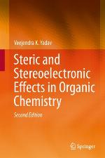STERIC AND STEREOELECTRONIC EFFECTS IN ORGANIC CHEMISTRY.