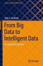 FROM BIG DATA TO INTELLIGENT DATA : an applied perspective.