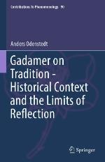 Gadamer on Tradition - Historical Context and the Limits of Reflection