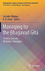 Managing by the Bhagavad Gītā : timeless lessons for today's managers