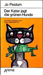Der Kater jagt die grünen Hunde