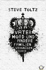 Vatermord und andere Familienvergnügen