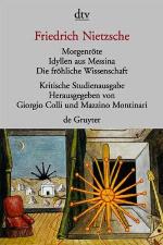 Morgenröte/Idyllen aus Messina/Die fröhliche Wissenschaft