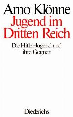 Jugend im Dritten Reich die Hitler-Jugend und ihre Gegner