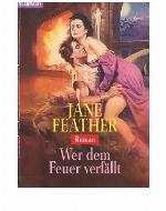 Wer dem Feuer verfällt.
