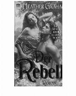 Der Rebell Roman