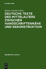 Deutsche Texte Des Mittelalters Zwischen Handschriftennahe Und Rekonstruktion