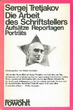 Die Arbeit des Schriftstellers. Aufsätze, Reportagen, Portraits