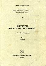 Perception, Knowledge And Disbelief