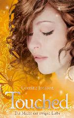 Touched, Die Macht der ewigen Liebe