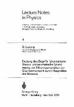 Deutung Des Begriffs &quot;Physikalische Theorie&quot; Und Axiomatische Grundlegung Der Hilbertraumstruktur Der Quantenmechanik Durch Hauptsatze Des Messens