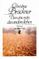 Das eine sein, das andere lieben Roman