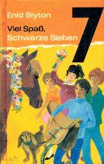 Viel Spass, Schwarze Sieben Eine spannende Geschichte f. Jungen u. Mädchen