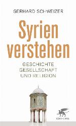 Syrien verstehen : Geschichte, Gesellschaft und Religion