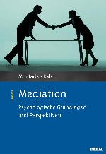 Mediation : psychologische Grundlagen und Perspektiven