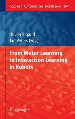 From Motor Learning To Interaction Learning In Robots (Studies In Computational Intelligence)