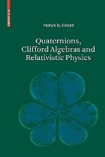Quaternions, Clifford Algebras and Relativistic Physics