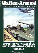 Sowjetische Panzerzüge und Eisenbahngeschütze : 1917-1945