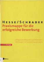 Praxismappe für die erfolgreiche Bewerbung perfekte Bewerbungsunterlagen - überzeugen im Vorstellungsgespräch