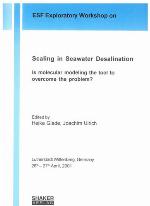 Scaling in seawater desalination : is molecular modeling the tool to overcome the problem? : ESF exploratory workshop, Lutherstadt Wittenberg, Germany, 26th-27th April, 2001