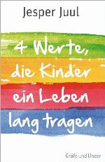 Vier Werte, die Kinder ein Leben lang tragen