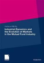 Industrial Dynamics and the Evolution of Markets in the Mutual Fund Industry