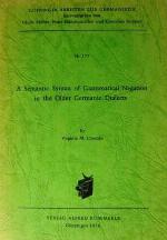 A Semantic Syntax Of Grammatical Negation In The Older Germanic Dialects