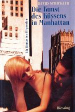 Die Kunst des Küssens in Manhattan ein Roman in elf Episoden