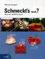 Schmeckt's noch? was wir wirklich essen