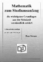Mathematik zum Studiumsanfang die wichtigsten Grundlagen aus der Schulzeit verständlich erklärt