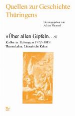 "Über allen Gipfeln ..." : Kultur in Thüringen 1772-1819 ; Theaterkultur, literarische Kultur